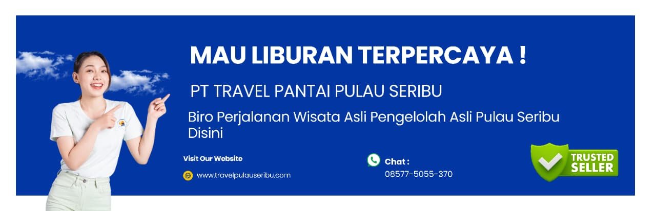 Liburan Terpercaya Travel Pulau Seribu